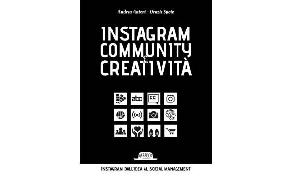 Come usare Instagram tra community e creativit�